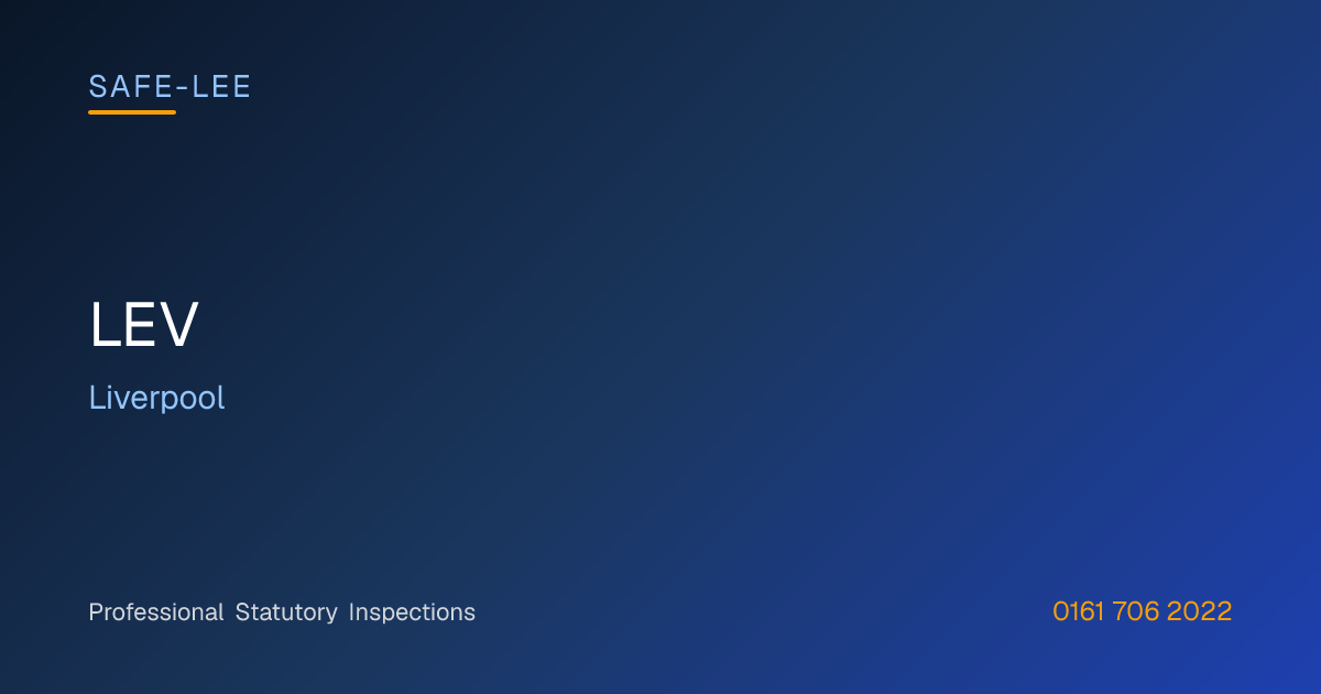 LEV in Liverpool | Safe-Lee Inspections