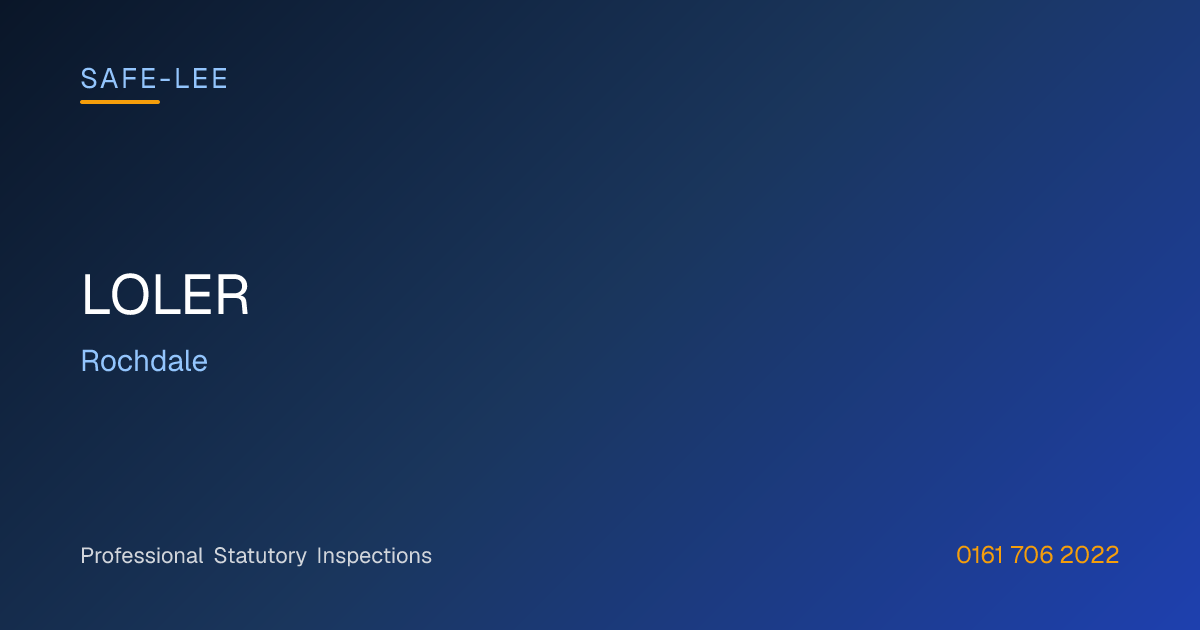 LOLER in Rochdale | Safe-Lee Inspections