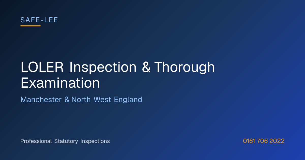 LOLER Testing & Thorough Examination | Safe-Lee Inspections